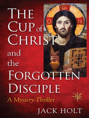 cover image of THE CUP of CHRIST and the FORGOTTEN DISCIPLE